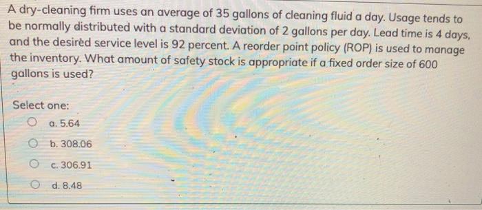 will upvote A dry-cleaning firm uses an average