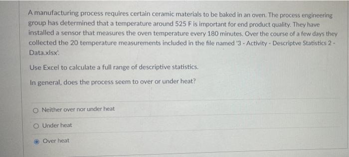 A manufacturing process requires certain ceramic