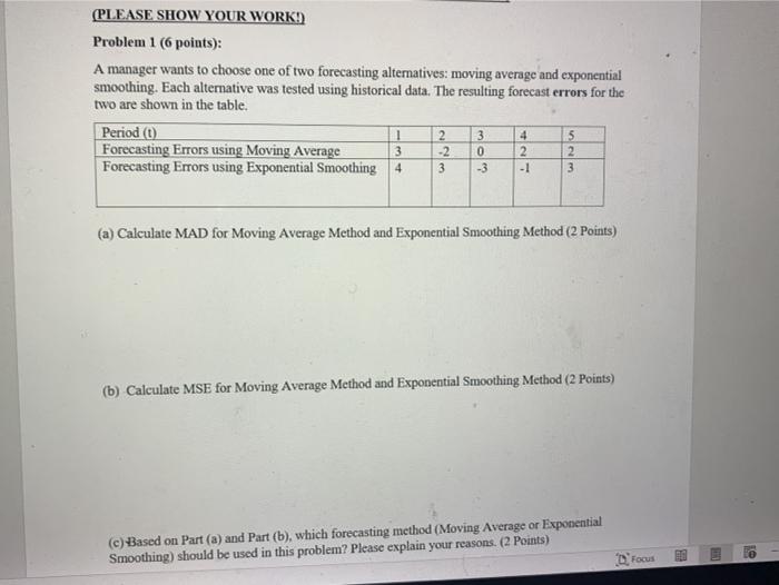 (PLEASE SHOW YOUR WORK! Problem 1 (6 points): A