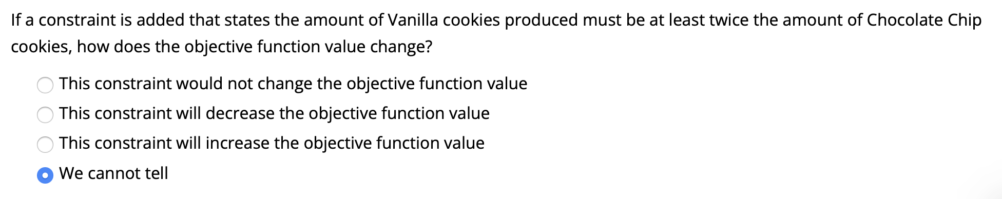 Option D: We cannot tell is not correct FYI.