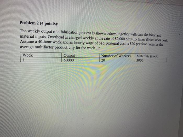 (PLEASE SHOW YOUR WORK! Problem 1 (6 points): A