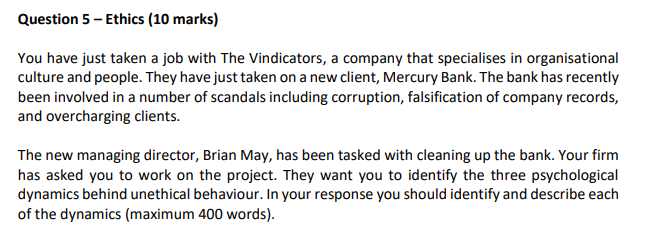 Question 5 - Ethics (10 marks) You have just