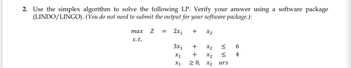 2. Use the simplex algorithm to solve the