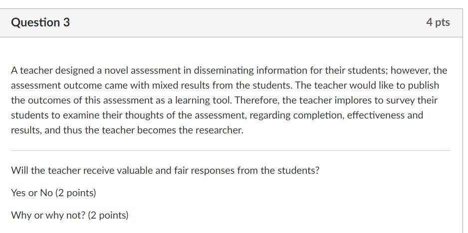 Kindly answer all Question 3 4 pts A teacher