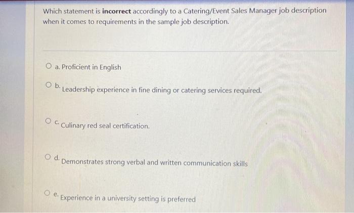 Which statement is incorrect accordingly to a