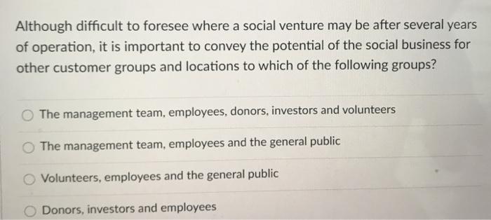 Although difficult to foresee where a social