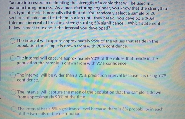 You are interested in estimating the strength of