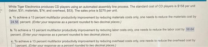 Please answer C White Tiger Electronics produces