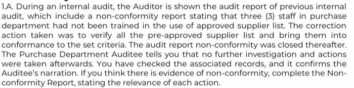 1.A. During an internal audit, the Auditor is