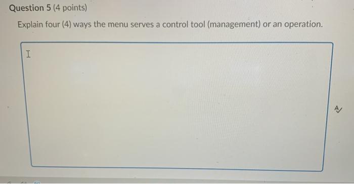 Question 5 (4 points) Explain four (4) ways the