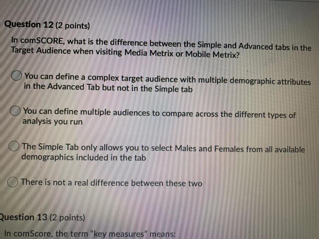 Question 12 (2 points) In comSCORE, what is the
