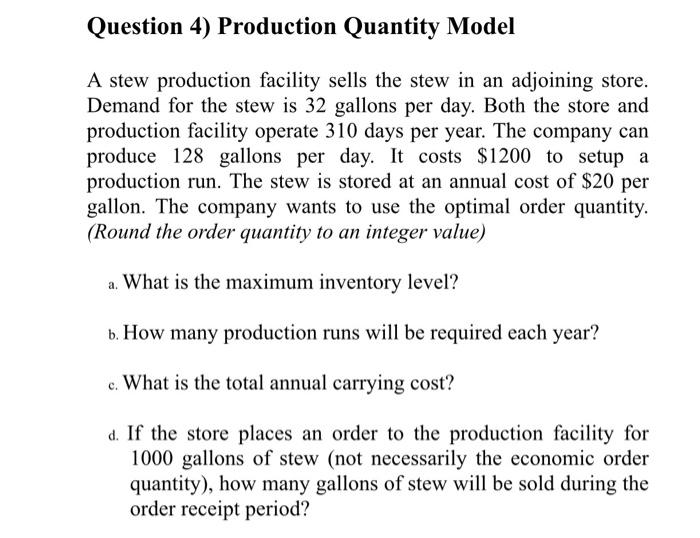 Question 4) Production Quantity Model A stew