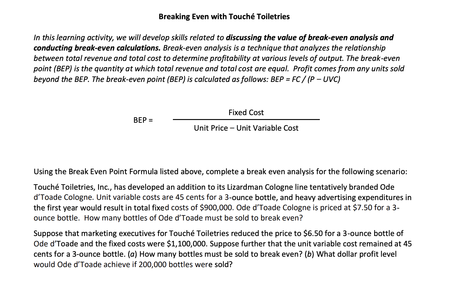 Breaking Even with Touch Toiletries In this