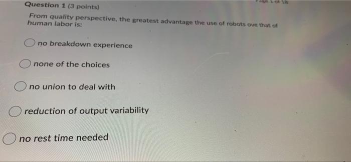 Question 1 (3 points) From quality perspective,