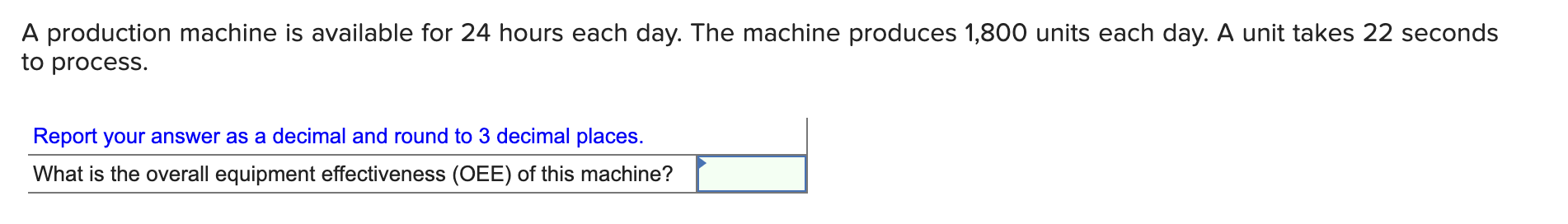 A production machine is available for 24 hours