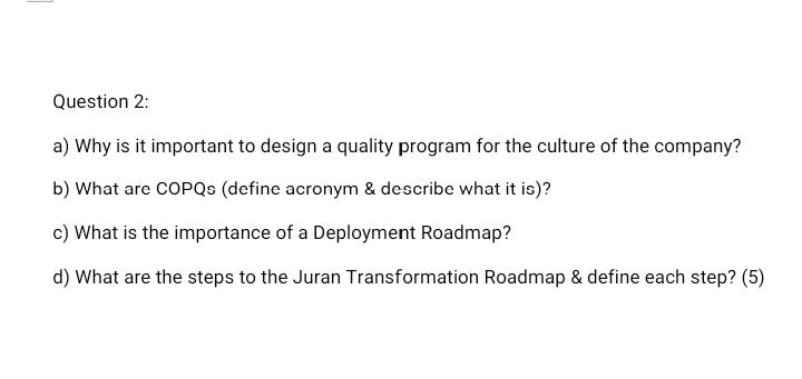 Question 2: a) Why is it important to design a