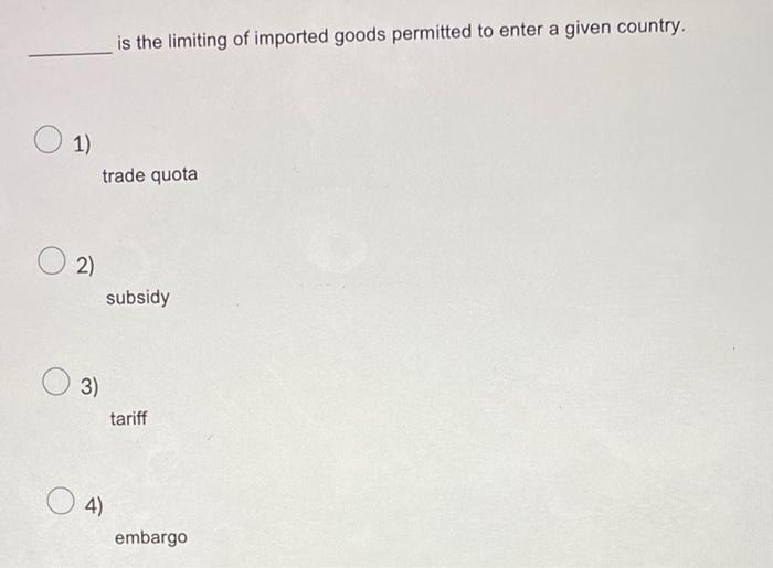 is the limiting of imported goods permitted to