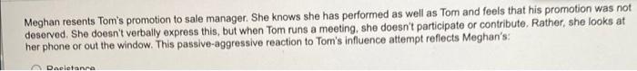 Meghan resents Tom's promotion to sale manager.