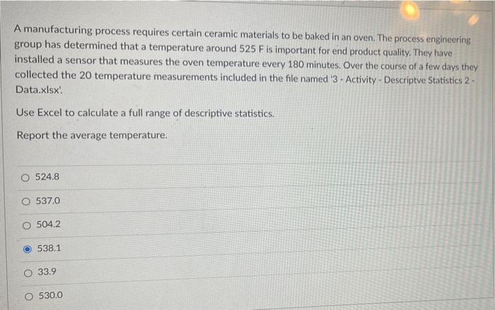 A manufacturing process requires certain ceramic