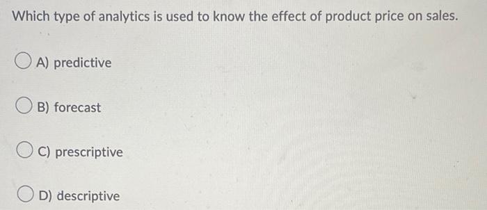 Which type of analytics is used to know the