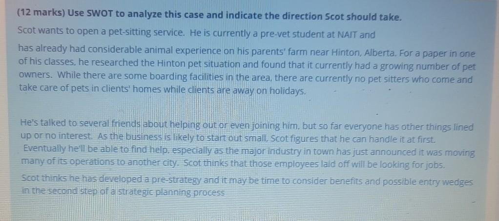 (12 marks) Use SWOT to analyze this case and