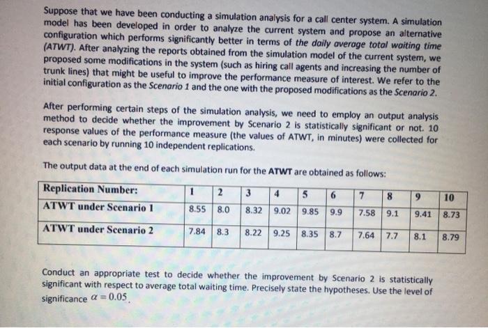 Suppose that we have been conducting a simulation