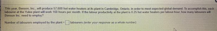 This year, Benson, Inc., will produce 57,600 hot