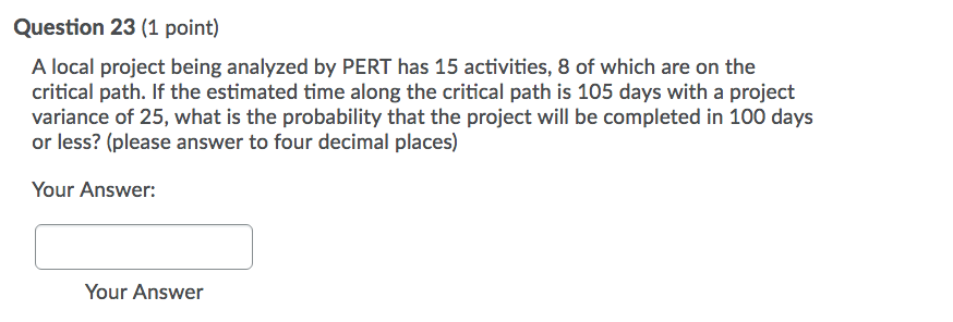 Question 23 (1 point) A local project being