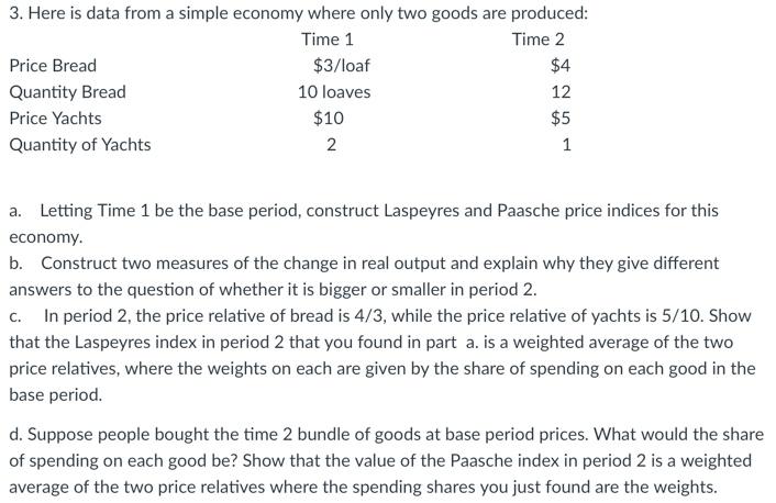 Letting Time 1 be the base period, construct