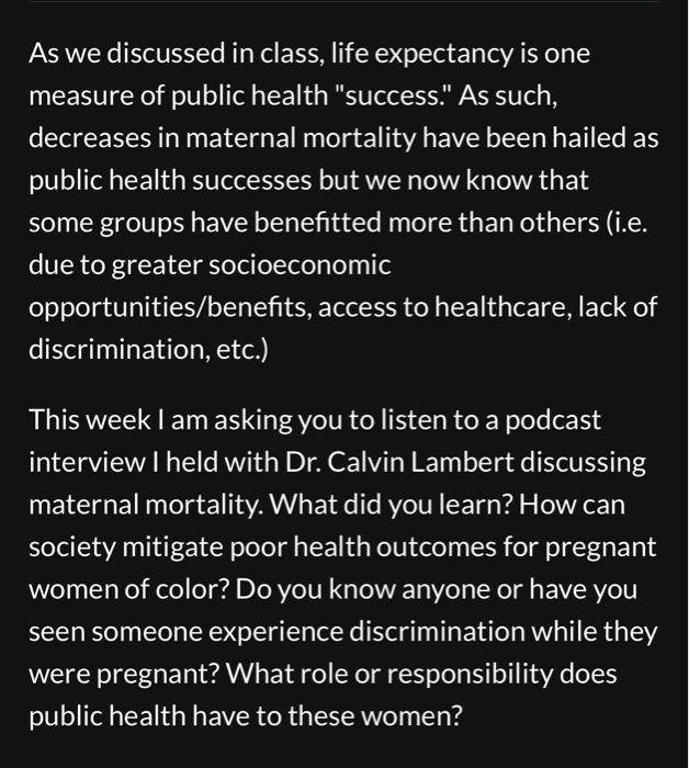 As we discussed in class, life expectancy is one