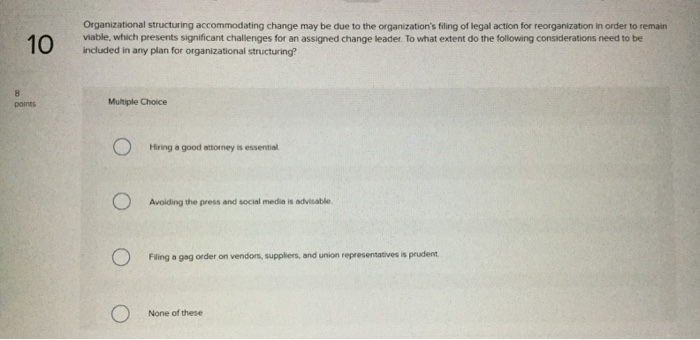 its option B,C or D 10 Organizational structuring