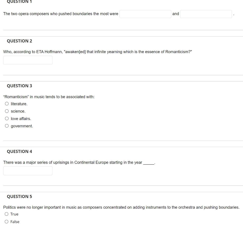 QUESTION 1 The two opera composers who pushed