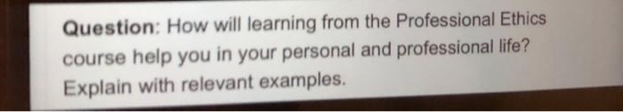 Question: How will learning from the Professional