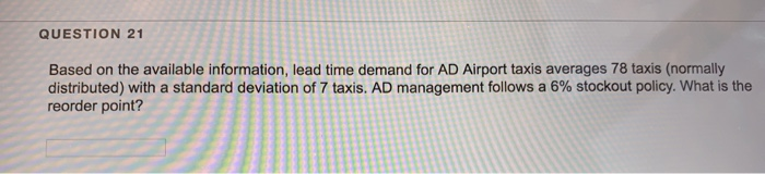 QUESTION 21 Based on the available information,