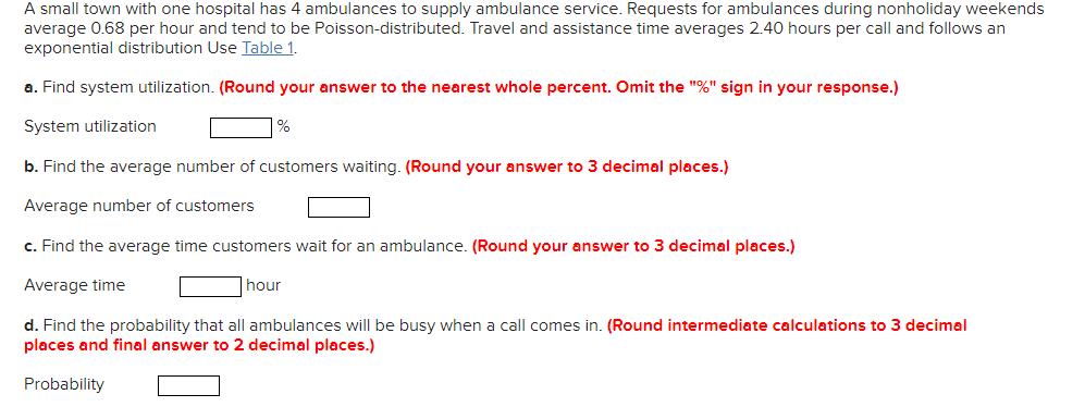 A small town with one hospital has 4 ambulances