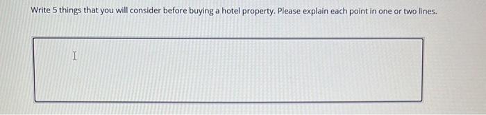 Write 5 things that you will consider before