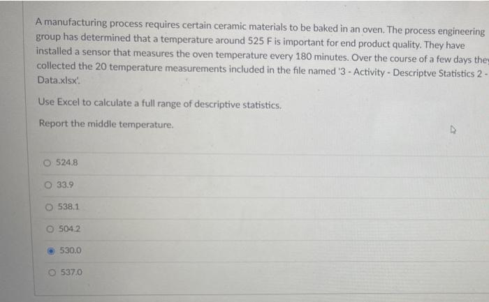 A manufacturing process requires certain ceramic