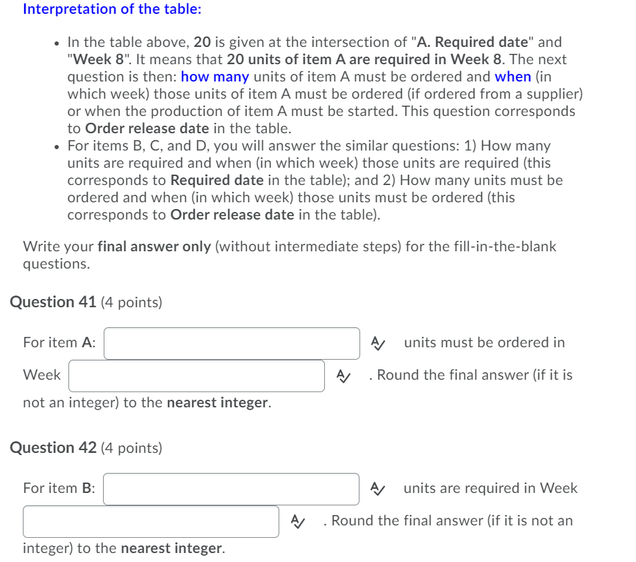Question 47 (4 points) For item D: A units must