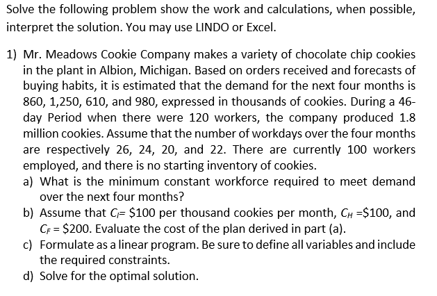 Solve the following problem show the work and