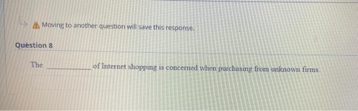 A Moving to another question will save this