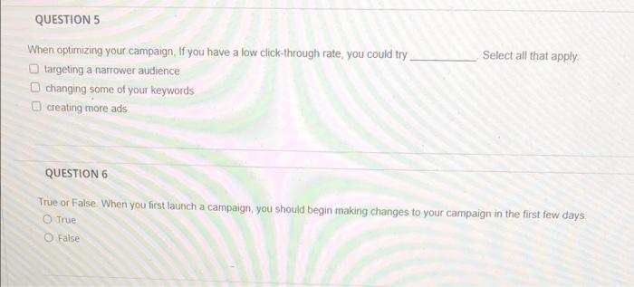 QUESTION 5 Select all that apply. When optimizing