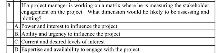 8 If a project manager is working on a matrix