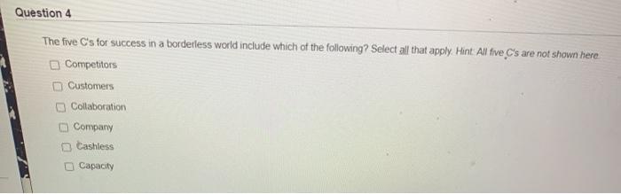 Question 4 The five C's for success in a