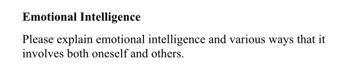 Emotional Intelligence Please explain emotional