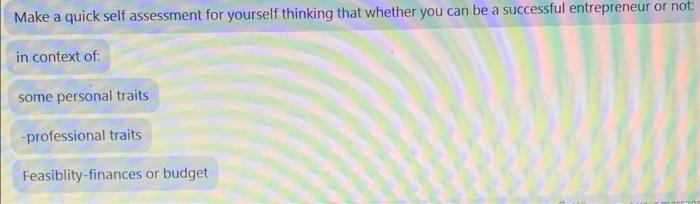 Make a quick self assessment for yourself