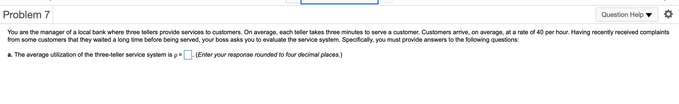 undefined Problem 7 Question Help You are the