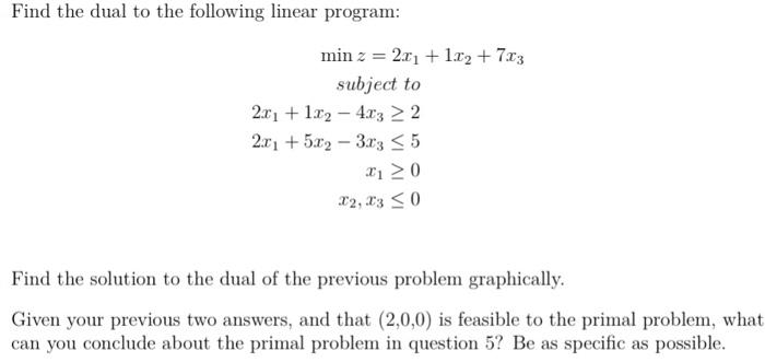 Find the dual to the following linear program: