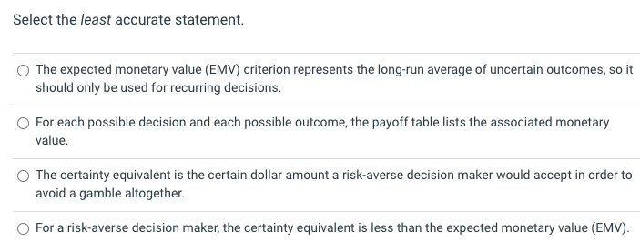 Select the least accurate statement. The expected