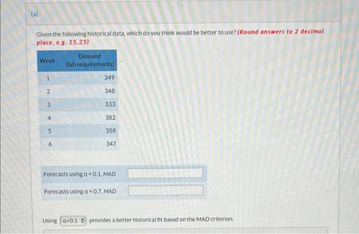 a) Given the following historical data, which do