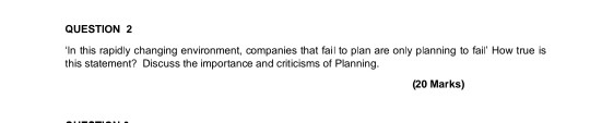 QUESTION 2 'In this rapidly changing environment,